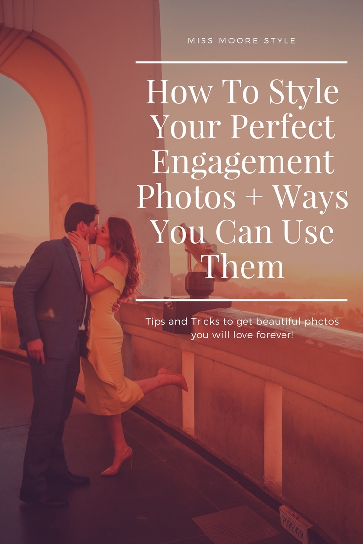 How To Style Your Perfect Engagement Photos + Ways You Can Use Them