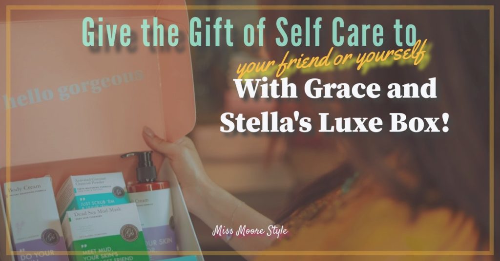 Give the gift of self care to someone you love or even yourself with the Luxe Box from Grace and Stella!